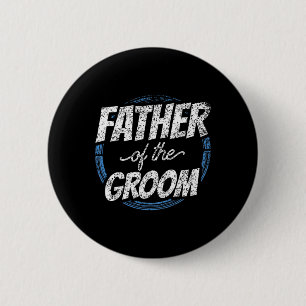 Badge Rond 5 Cm Père du marié enterrement de vie de garçon mariage