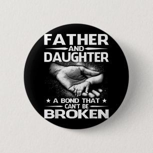 Badge Rond 5 Cm Père et fille un lien qui ne peut pas être brisé