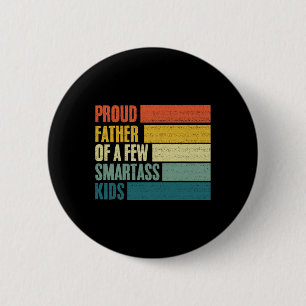 Badge Rond 5 Cm Père fier de quelques enfants intelligents Fête de