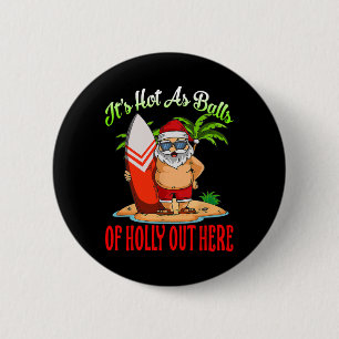 Badge Rond 5 Cm Père Noël Beach Hot Dès Noël Holly Drôle En Juil