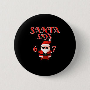 Badge Rond 5 Cm Père Noël drôle dit Six Sept 67 Meme Noël Holid