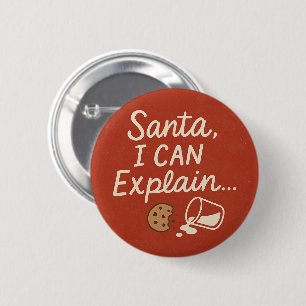 Badge Rond 5 Cm Père Noël, je peux expliquer Citation de Noël drôl