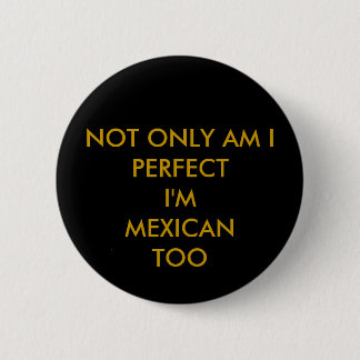 Badge Rond 5 Cm perfection mexicaine