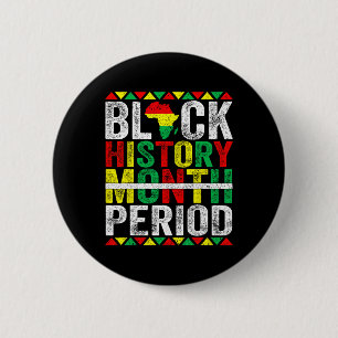 Badge Rond 5 Cm Période du Mois de l'histoire des Noirs d'Afrique 