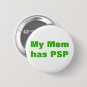 Badge Rond 5 Cm Personalized Progressive Supranuclear Palsy PSP (Devant & derrière)