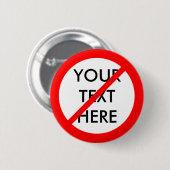 BADGE ROND 5 CM PERSONNALISABLE "NON " (Devant & derrière)
