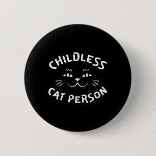 Badge Rond 5 Cm Personne chatte sans enfant