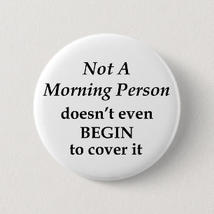 Badge Rond 5 Cm Personne Du Matin