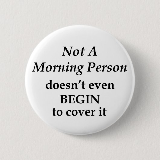 Badge Rond 5 Cm Personne Du Matin (Devant)