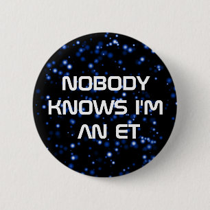 Badge Rond 5 Cm Personne ne sait que je suis un ET