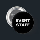 Badge Rond 5 Cm Personnel amical d'événement de budget<br><div class="desc">Les boutons simples d'insigne de personnel d'événement dans une conception amicale de budget en noir et blanc classique avec le lettrage blanc sur l'arrière - plan noir ainsi le texte se tient. Conçu pour des événements d'entreprise,  des festivals de musique,  ou des rassemblements politiques.</div>