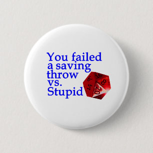 Badge Rond 5 Cm Petit pain échoué contre stupide