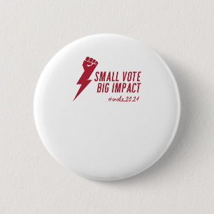 Badge Rond 5 Cm Petit Vote Grand Impact - Élections Américaines 20