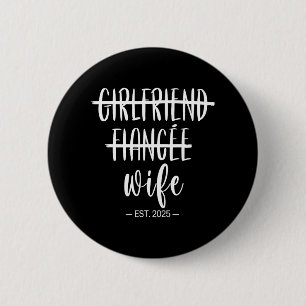 Badge Rond 5 Cm Petite amie Fiancée Femme 2025 Mariée tout juste M