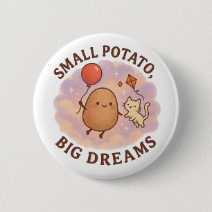 Badge Rond 5 Cm Petite Pomme de Terre Grands Rêves – Motivation Mi