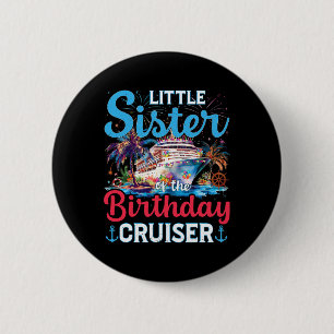 Badge Rond 5 Cm Petite Sœur du Funny Cruise du bateau de la fête d