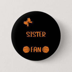 Badge Rond 5 Cm Petite Soeur Plus Grande Fan De Basketball Soeur