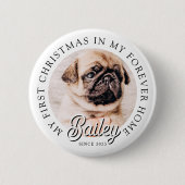 Badge Rond 5 Cm Pet's My First Christmas In Forever Home Modern (Devant)