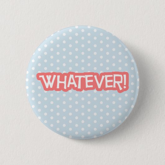 Badge Rond 5 Cm Peu importe (Devant)
