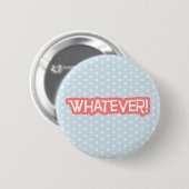 Badge Rond 5 Cm Peu importe (Devant & derrière)