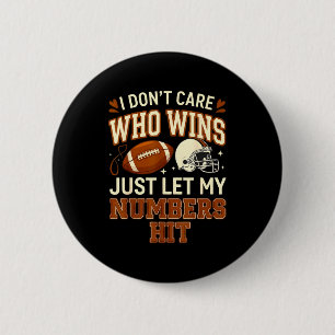 Badge Rond 5 Cm Peu importe qui gagne, laissez les chiffres frappe