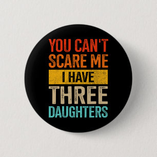 Badge Rond 5 Cm Peur Moi Trois Filles Papa De 3 Filles Pères Da