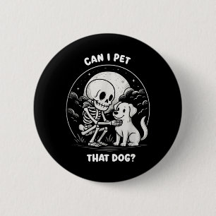 Badge Rond 5 Cm Peut Caresser Ce Chien Drôle Squelette Halloween C
