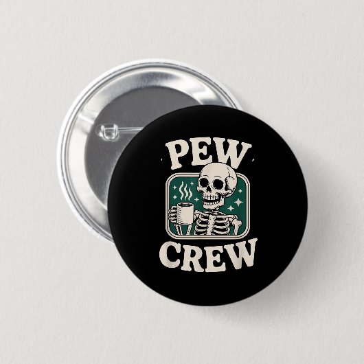 Badge Rond 5 Cm Pew Crew Skeleton With Coffee, Funny Church Tee  (Devant & derrière)