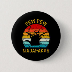 Badge Rond 5 Cm Pew Madafakas Pew Guns Funny Black Cat Retro Vinta