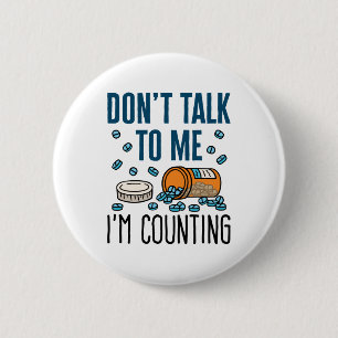 Badge Rond 5 Cm Pharmacist Pharmacy Tech Don't Talk I'm Counting