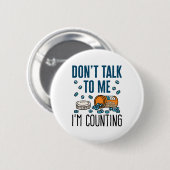 Badge Rond 5 Cm Pharmacy Tech Don't Talk to Me I'm Counting (Devant & derrière)