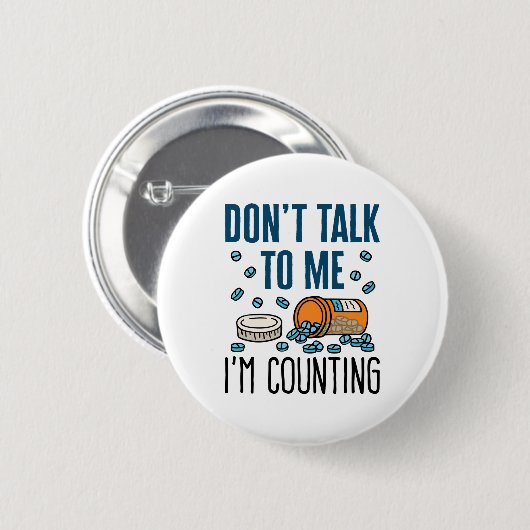 Badge Rond 5 Cm Pharmacy Tech Don't Talk to Me I'm Counting (Devant & derrière)