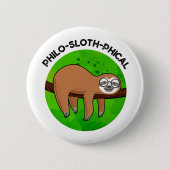 Badge Rond 5 Cm Philo-sloth-phical Funny Animal Sloth Pun (Devant)