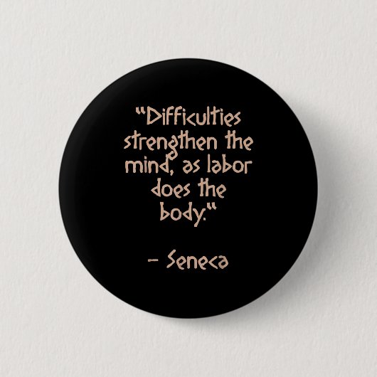 Badge Rond 5 Cm Philosophe stoïque - Difficultés Renforcer - Quot (Devant)