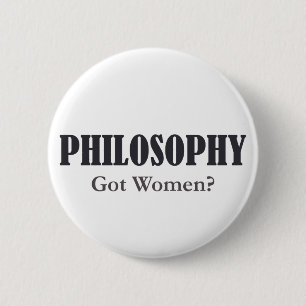 Badge Rond 5 Cm Philosophie - femmes obtenues ? Bouton