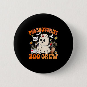 Badge Rond 5 Cm Phlebotomiste Boo Crew Drôle Fantôme Halloween Cos