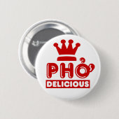 Badge Rond 5 Cm Pho King Delicious (Devant & derrière)