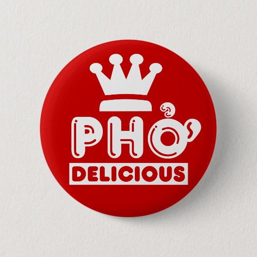Badge Rond 5 Cm Pho King Delicious (Devant)