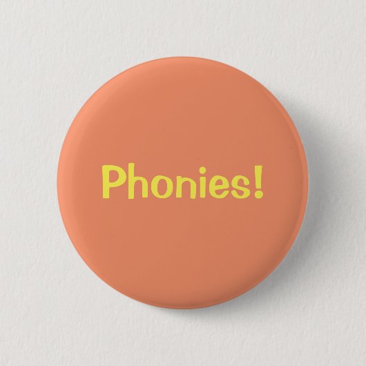 Badge Rond 5 Cm Phonies ! Bouton (Devant)