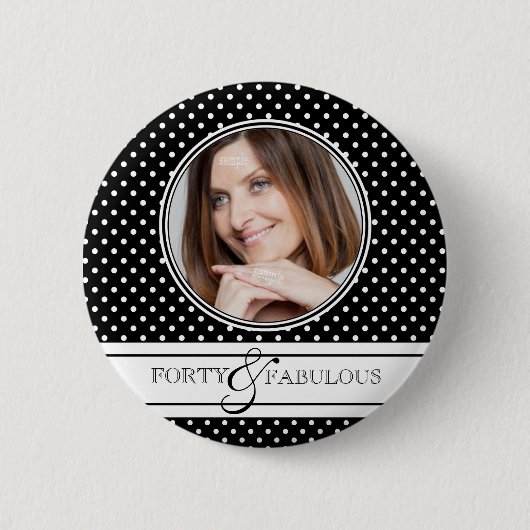 Badge Rond 5 Cm Photo Pois 40 et fabuleux (Devant)