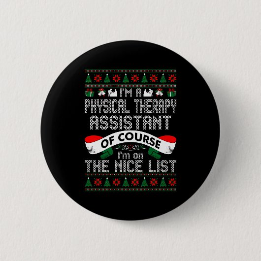 Badge Rond 5 Cm Physical Therapy Istant On Nice List Christmas (Devant)