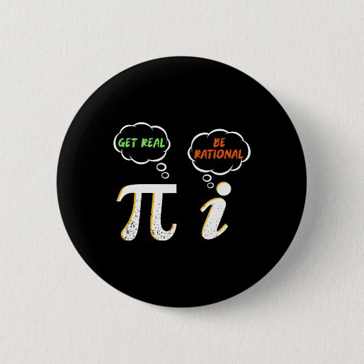 Badge Rond 5 Cm Pi Be Rational Get Real - Enseignant Math - Math H (Devant)