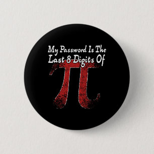 Badge Rond 5 Cm Pi Day - Mon Mot Est Le Dernier 8 Chiffres De Pi