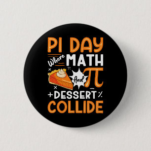 Badge Rond 5 Cm Pi Day Où Les Maths Et Le Dessert Collide - Math L