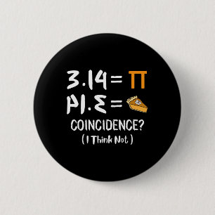 Badge Rond 5 Cm Pi égale tarte drôle Math jeu Pi Jour cadeau