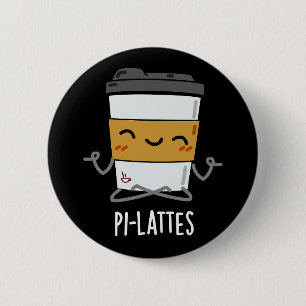Badge Rond 5 Cm Pi-lattes Funny Latte Pilates Pun Dark BG