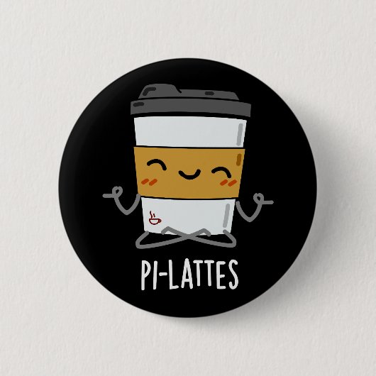 Badge Rond 5 Cm Pi-lattes Funny Latte Pilates Pun Dark BG (Devant)