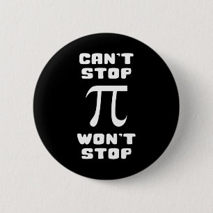 Badge Rond 5 Cm Pi ne peut pas arrêter Wont arrêter Pi Jour 3.14 M