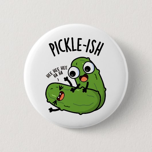Badge Rond 5 Cm Pickle Ticklish Drôle Pickle Puns (Devant)
