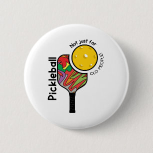 Badge Rond 5 Cm Pickleball – Pas seulement pour les personnes âgée